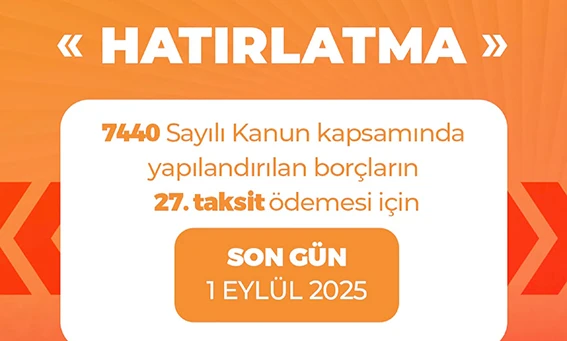 YAPILANDIRMA BORÇLARI İÇİN SON GÜN 1 EYLÜL