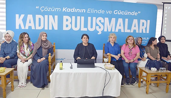 KADIN BULUŞMALARI 19 MAYIS’TA GERÇEKLEŞTİ