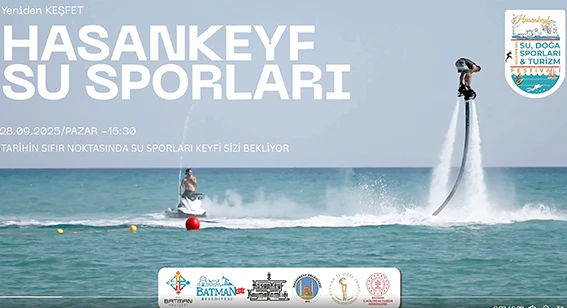 HASANKEYF SU, DOĞA SPORLARI VE TURİZM FESTİVALİ BAŞLIYOR