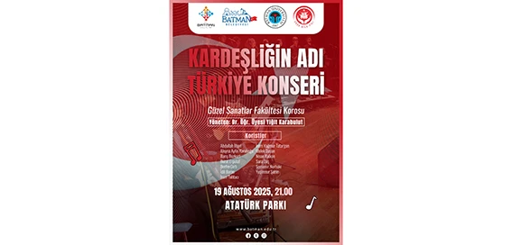 BATÜ’DE KARDEŞLİĞİN ADI TÜRKİYE KONSERİ