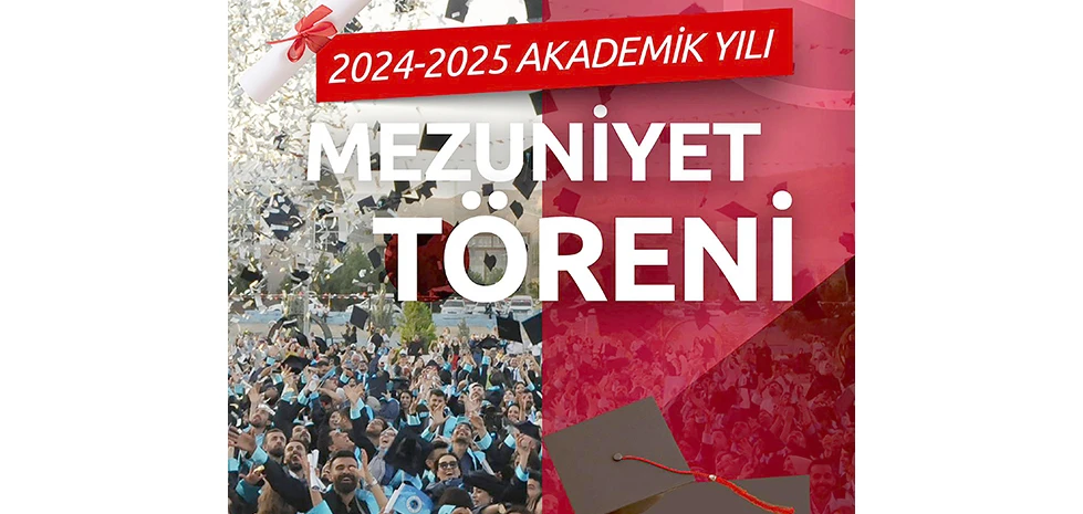 ÜNİVERSİTEDE MEZUNİYET HEYECANI