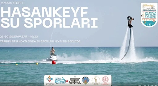 HASANKEYF SU, DOĞA SPORLARI VE TURİZM FESTİVALİ BAŞLIYOR